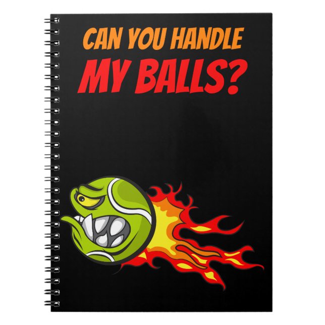 Flying Tennis Ball in Flames with Funny Quote,  Notebook (Front)