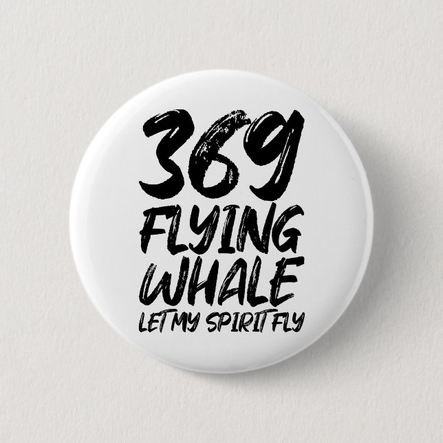 Flying Whale 369, Let my spirit fly 6 Cm Round Badge (Front)