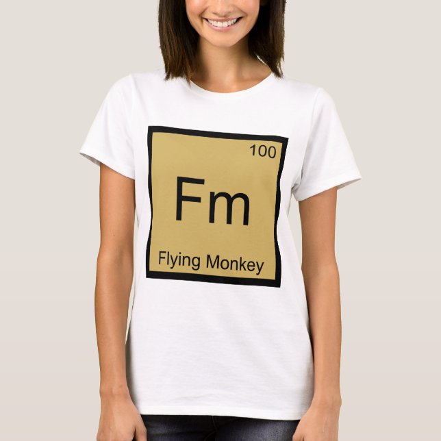 Fm - Flying Monkey  Chemistry Element Symbol Tee (Front)