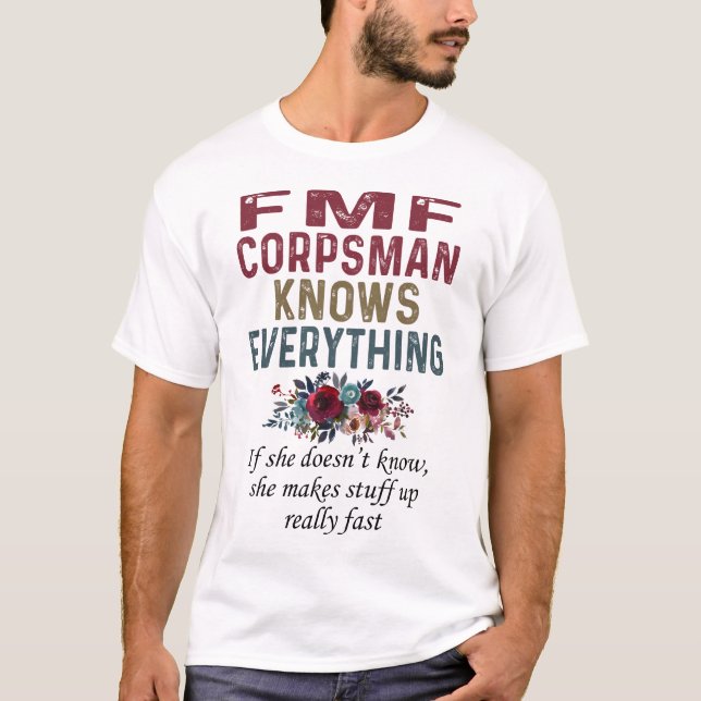 Fmf Corpsman Knows Everything T-Shirt (Front)