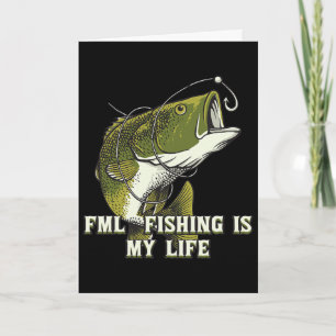 Fml Fishing Is My Life Fathers Day Hob Card