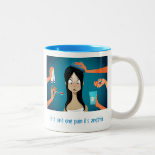 FMS: If It's Not One Pain It's Another Two-Tone Coffee Mug