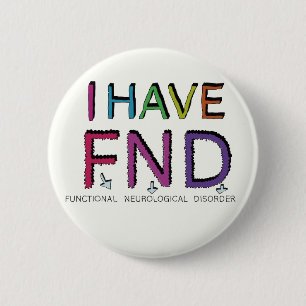 FND Functional Neurological Disorder invisible dis 6 Cm Round Badge