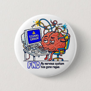 FND Signal Error Funny Brain Neuro Humour Design 6 Cm Round Badge
