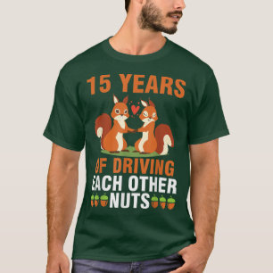 Fo Husband Wife Married 15 Years Of Driving Each O T-Shirt