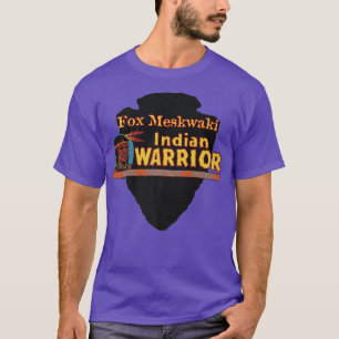 Fo Meskwaki Native American Indian Warrior Proud H T-Shirt