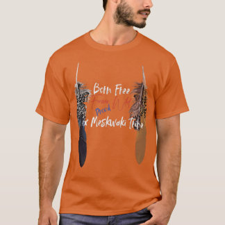 Fo Meskwaki Native American IndianProud Freedom Wi T-Shirt