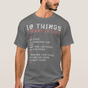 Fo s for Men 10 Things I Want In My Life s Foes T-Shirt