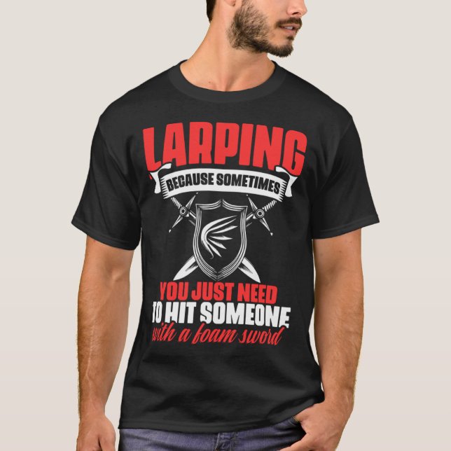 Foam Sword Live Action Role Playing Larping Gamer  T-Shirt (Front)