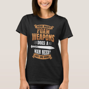 Foam Weapons RPG Role Playing Larper Fantasy & Lar T-Shirt