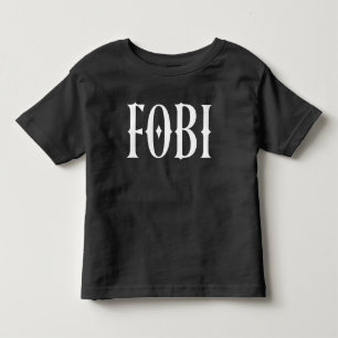 FOBI Fear of Being Included Dark Humour Gothic Toddler T-Shirt