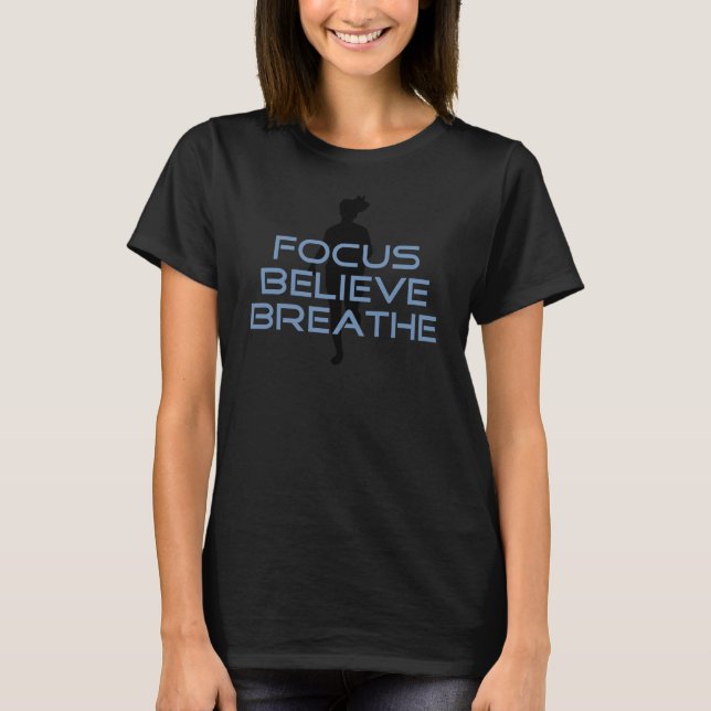 Focus Believe Breathe Blue T-shirts (Front)