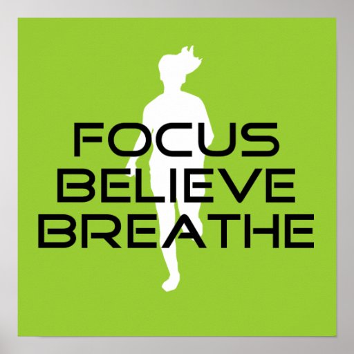 Focus Believe Breathe Poster | Zazzle