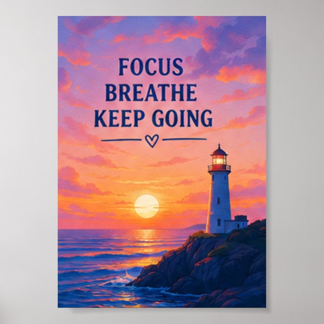 Focus Breathe Keep Going Lighthouse Sunset Poster (Front)