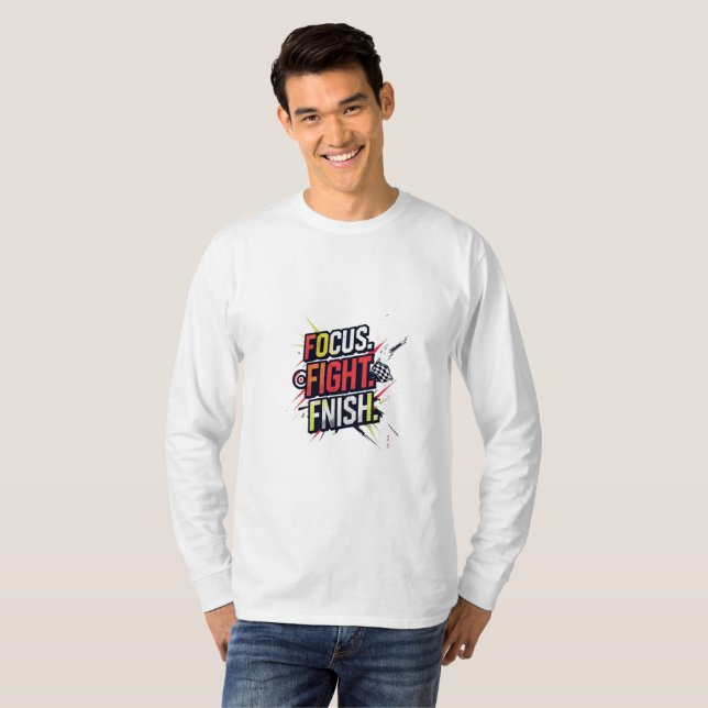 "Focus. Fight. Finish. – High-Intensity Athletic  T-Shirt (Front Full)