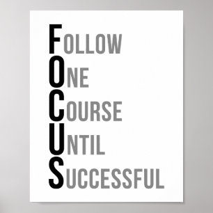 Focus Follow One Course Until Successful Poster