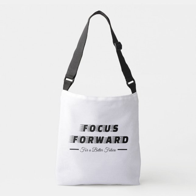 Focus Forward For a Better Future Crossbody Bag (Front)