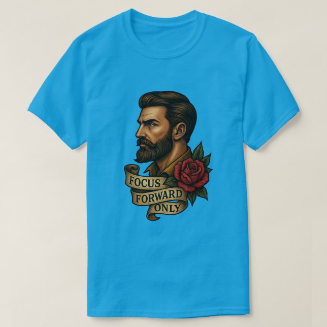 Focus Forward Only Tattoo Style T-Shirt (Design Front)