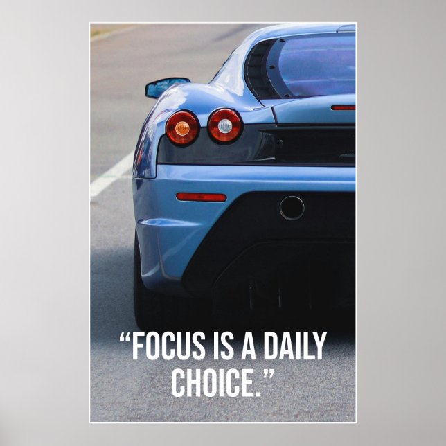 Focus Is a Daily Choice Car Quote Poster (Front)