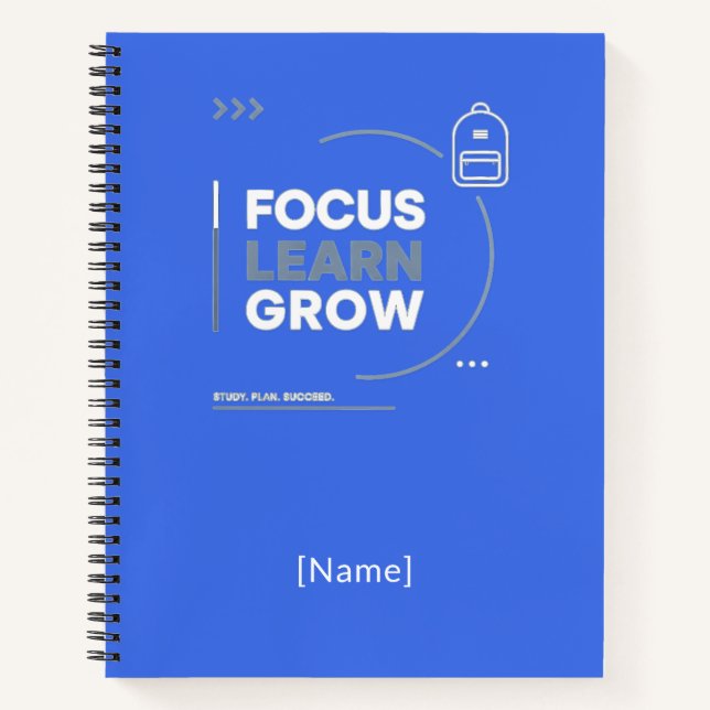Focus Learn Grow / Motivation and Academic Success Notebook (Front)