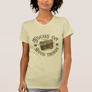 focus on good things positive saying T-Shirt