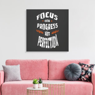 FOCUS ON PROGRESS NOT PERFECTION CANVAS PRINT