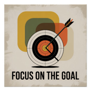 Focus On The Goal Poster