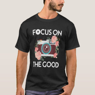 Focus On The Good Camera Flower Vintage Wildflower T-Shirt