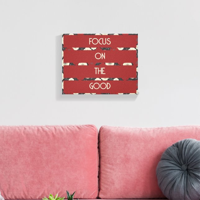 Focus On The Good Canvas Print (Insitu(LivingRoom))