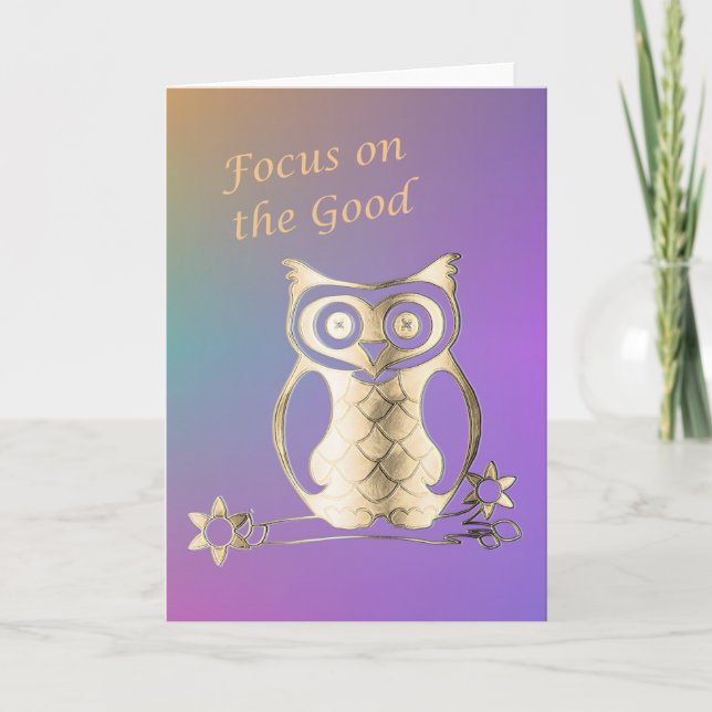 Focus On The Good Gold Owl Encouragement Quote Note Card (Front)