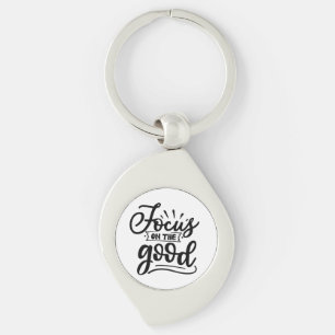 Focus On The Good Motivational Quote Design Key Ring
