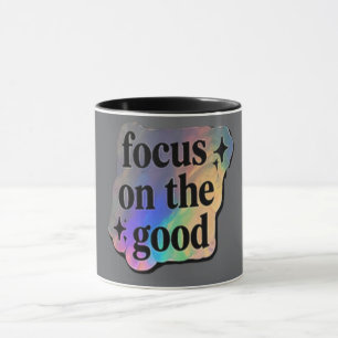 Focus on the Good – Positive Affirmation Mug