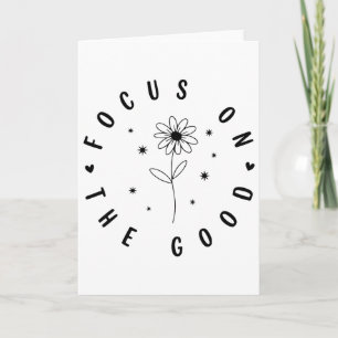 Focus On The Good, Positive Quote, Floral Christia Card