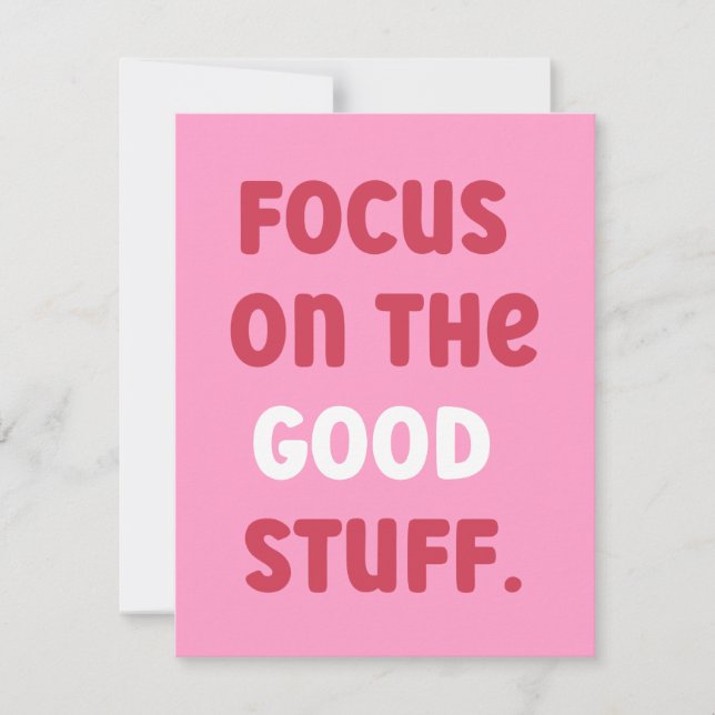 Focus on the good stuff | Positive Quote   Card (Front)