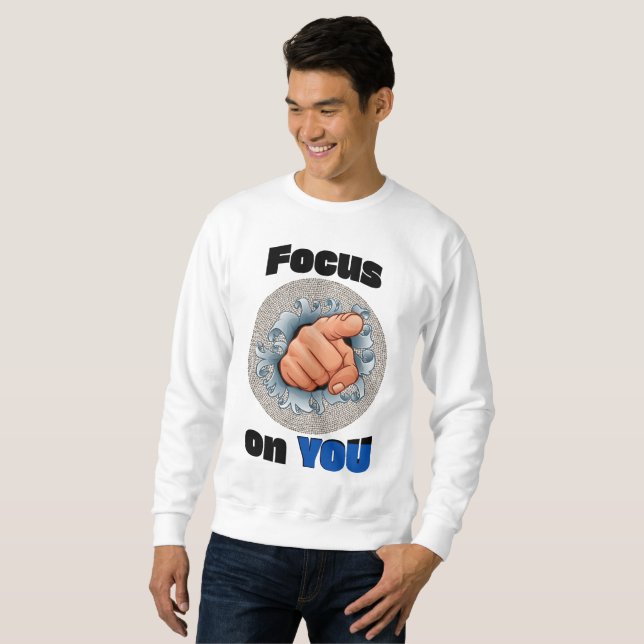 Focus on YOU Sweatshirt (Front Full)