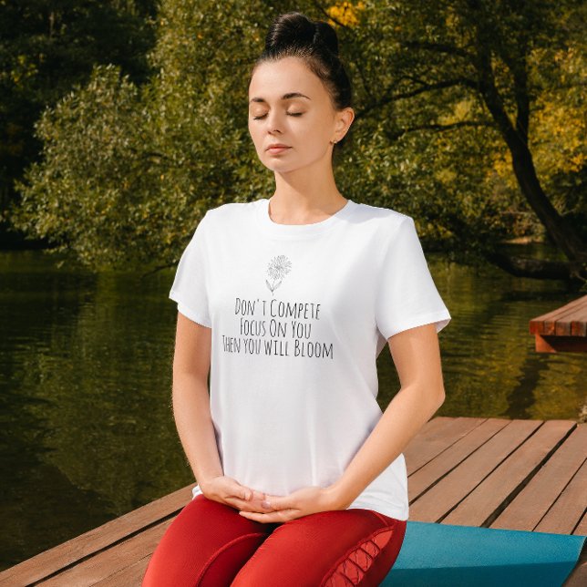 Focus On You Then You Will Bloom T-Shirt (Creator Uploaded)