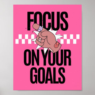 Focus On Your Goals Inspiration Poster