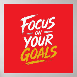 Focus On Your Goals Motivational Poster