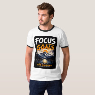 Focus On Your Goals Motivational T-Shirt