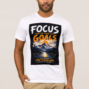 Focus On Your Goals Motivational T-Shirt Design