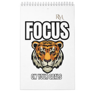 Focus on Your Goals Tiger Shirt   Motivational  Calendar