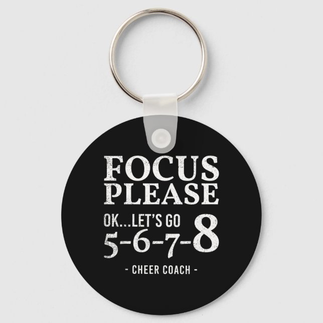 Focus Please Ok Lets Go 5678 Cheer Coach Gift Key Ring (Front)