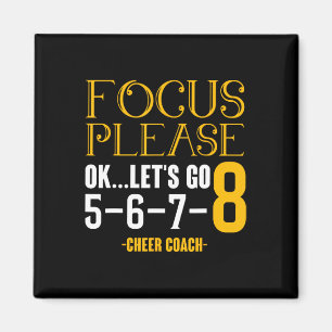 Focus Please Ok Let's Got Cheer Coach Cheering Che Magnet