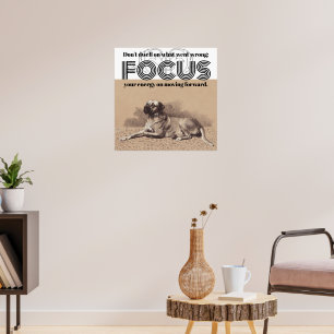 Focus Quote on Big Dog Image Encouragement Poster