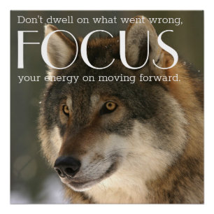 Focus Quote on Wolf Image Encouragement Poster