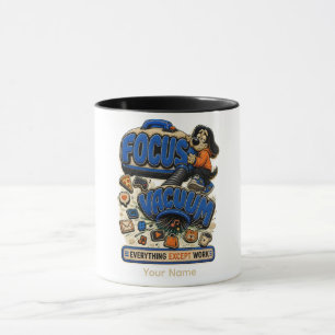 Focus Vacuum Everything Except Work Personalised Mug