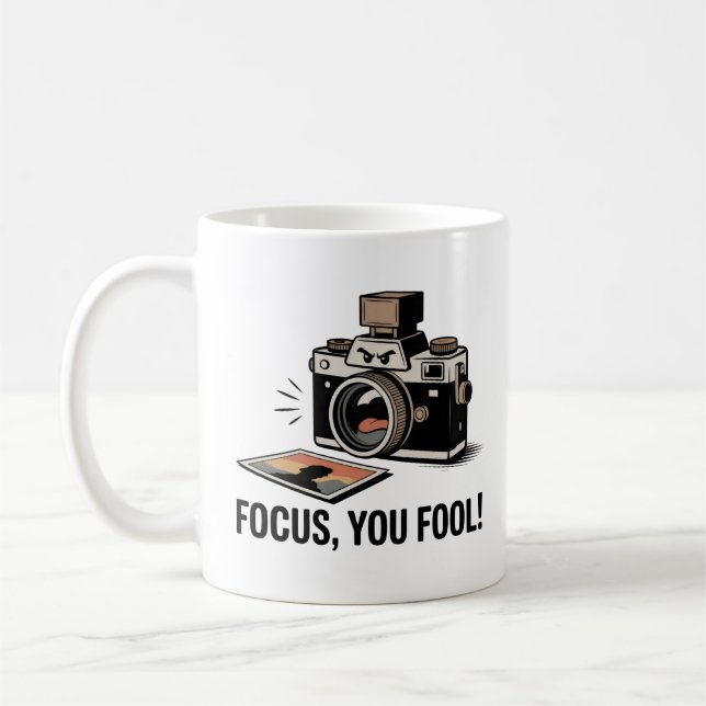 Focus, You Fool! Mug – Funny Photography Gift  (Left)