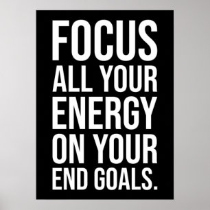 Focus Your Energy On Your Goals - Motivational Poster