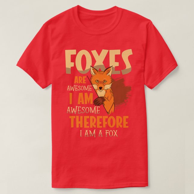 Foes Are Awesome Therefore I Am A Fo Wildlife Anim T-Shirt (Design Front)
