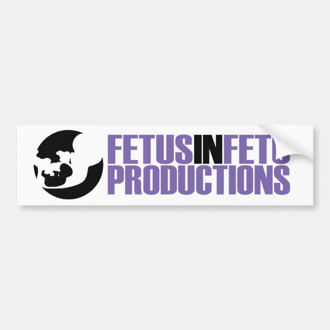 Foetus in Fetu bumper sticker 2 (Front)